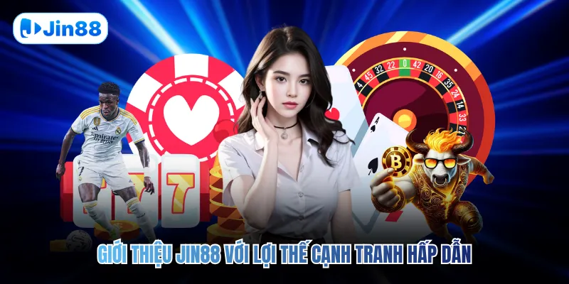 Giới Thiệu JIN88 - hình ảnh - jin88.uk.cc