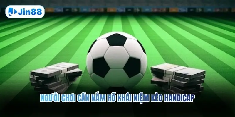 Kèo Handicap JIN88 – Hướng Dẫn Chơi Kèo Siêu Chuẩn - hình ảnh - jin88.uk.cc Kèo Handicap JIN88 – Hướng Dẫn Chơi Kèo Siêu Chuẩn - hình ảnh - jin88.uk.cc